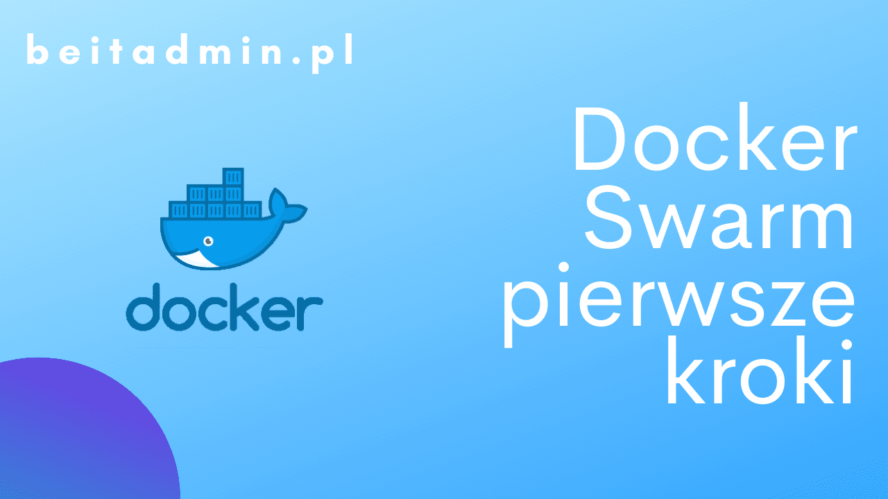 Docker Swarm - pierwsze kroki