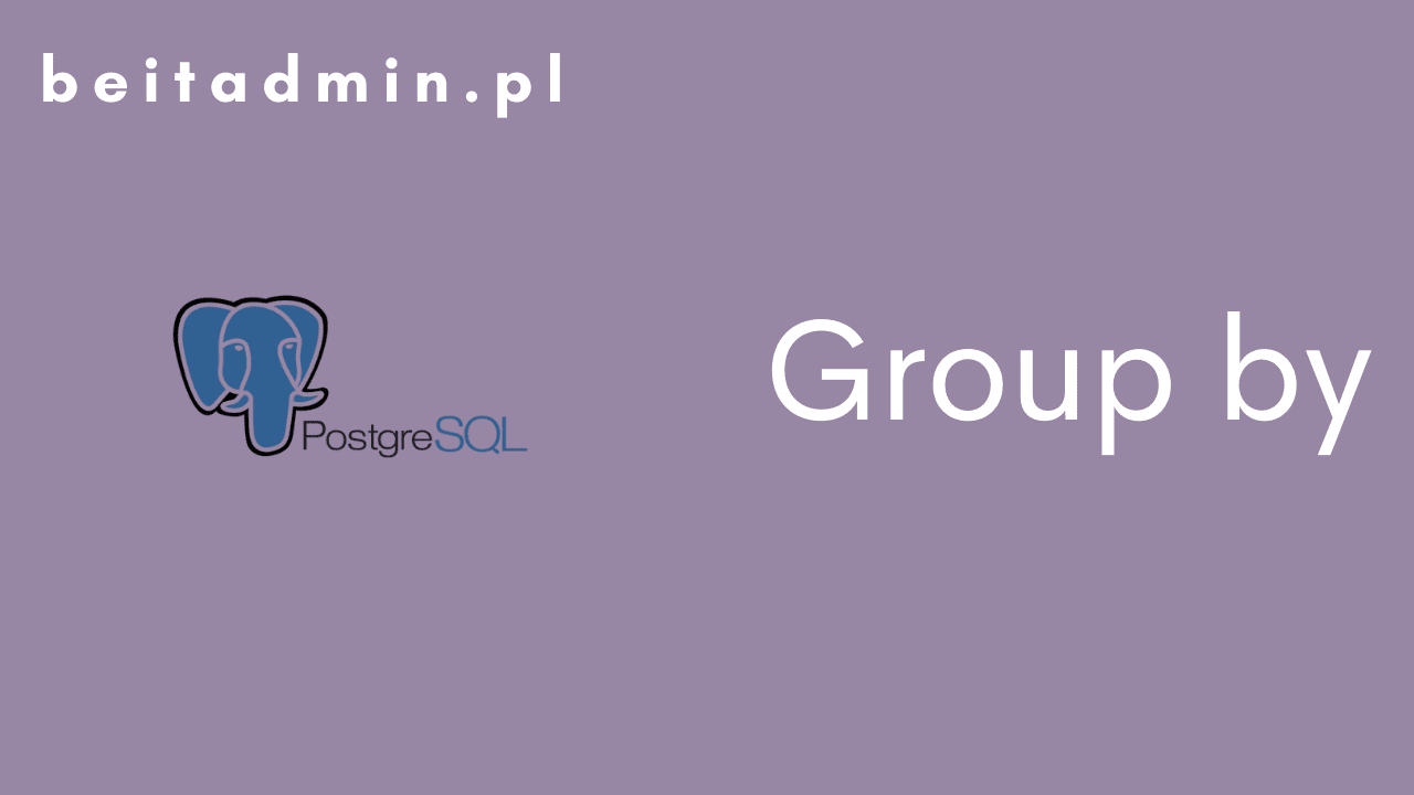 PostgreSQL group by