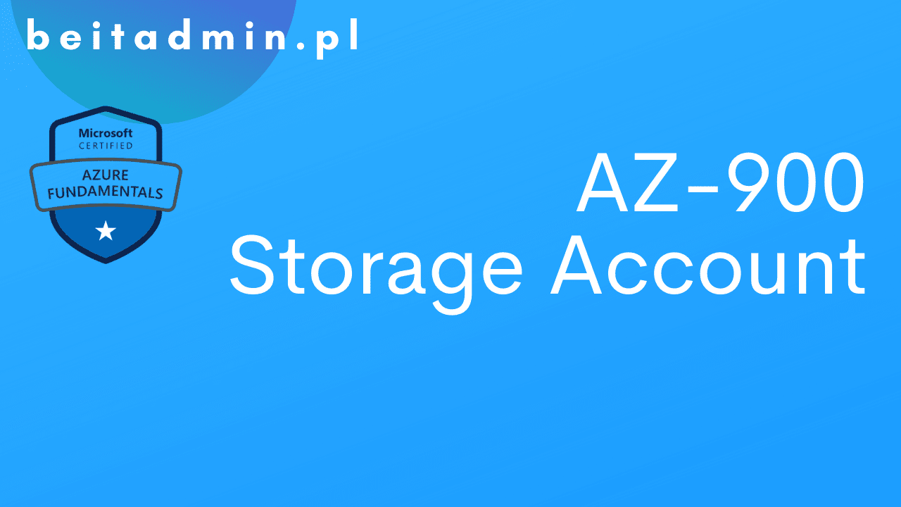 Azure AZ-900 Storage Account
