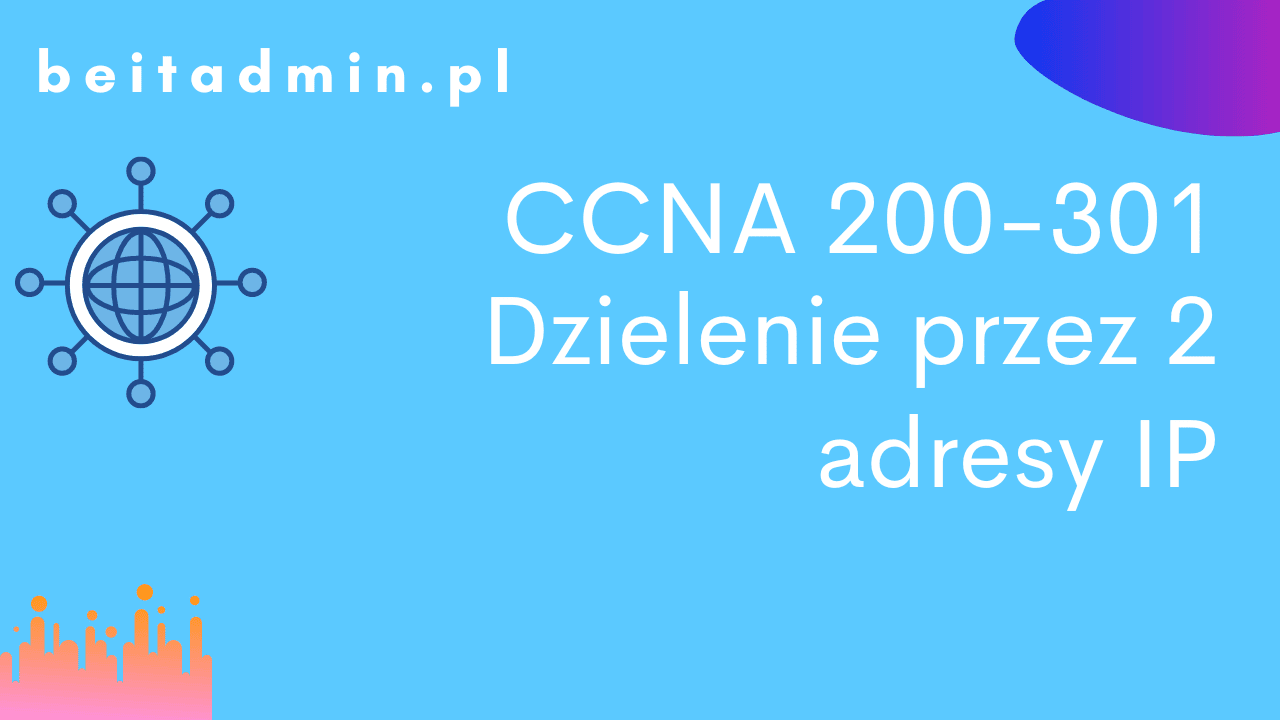 CCNA 200-301 dzielenie przez 2