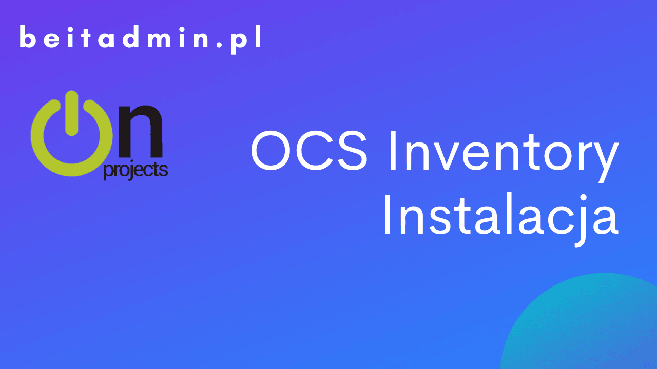 OCS Inventory Instalacja cz.4