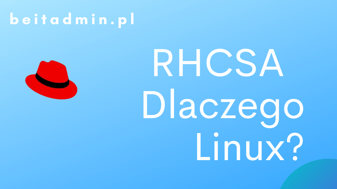 RHCSA - dlaczego Linux?